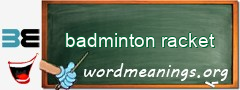 WordMeaning blackboard for badminton racket